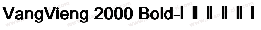 VangVieng 2000 Bold字体转换